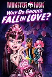 Watch Free Monster High: Why Do Ghouls Fall in Love?