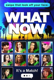 Watch Free What Now (2015)