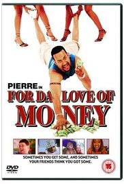 Watch Free For da Love of Money (2002)