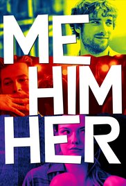 Watch Free Me Him Her (2015)