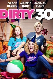 Watch Free Dirty 30 (2016)